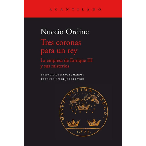 Libro: Tres Coronas Para Un Rey. Ordine, Nuccio. Acantilado 