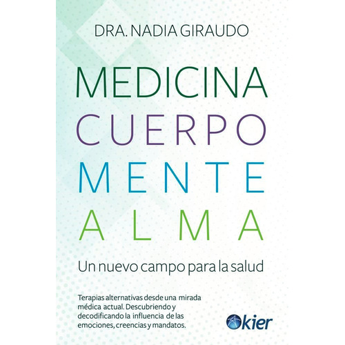 Medicina Cuerpo Mente Alma - Nadia Giraudo - Libro Kier