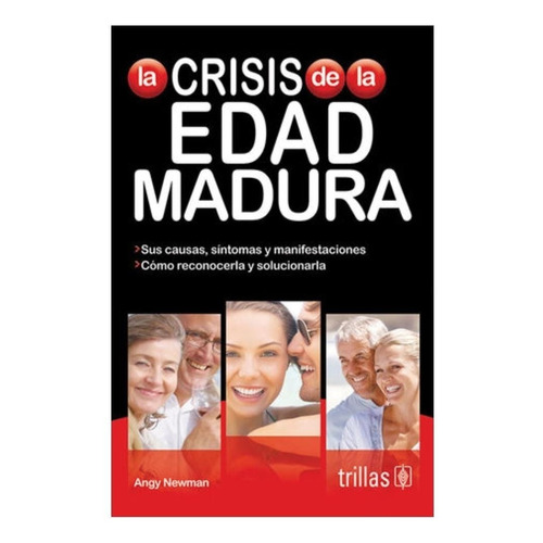 Libro La Crisis De La Edad Madura Sus Causas  Síntom Trillas