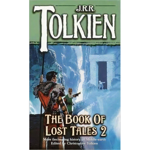 Book Of Lost Tales 2, De J R R Tolkien. Editorial Random House Usa Inc, Tapa Blanda En Inglés