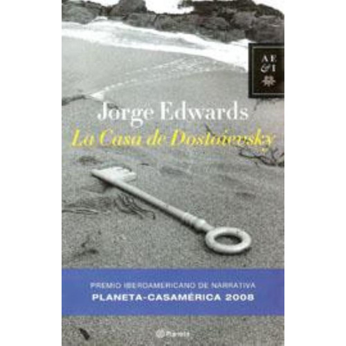 Casa De Dostoievsky, La, De Edwards, Jorge. Editorial Planeta, Tapa Tapa Blanda En Español