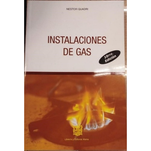 Instalaciones De Gas, De Nestor Pedro Quadri. Editorial Alsina, Tapa Blanda En Español, 2012