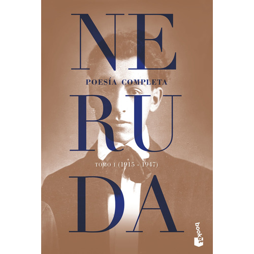 Poesía completa. Tomo 1 (1915-1947), de Neruda, Pablo. Booket Editorial Booket México, tapa pasta blanda, edición 1 en español, 2022