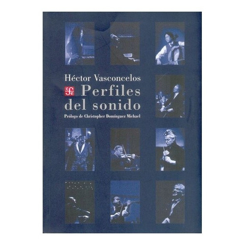 Perfiles Del Sonido, De Héctor Vasconcelos., Vol. N/a. Editorial Fondo De Cultura Económica, Tapa Dura En Español, 2004