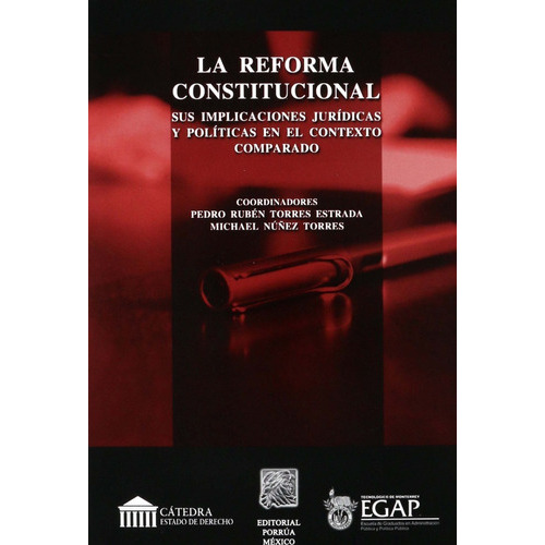 Reforma Constitucional Sus Implicaciones Jurídicas, De Torres Estrada, Pedro Rubén. Editorial Porrúa México En Español