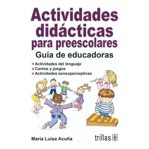 Actividades Didácticas Para Preescolar Guía Trillas