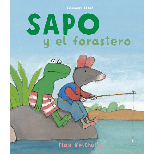 Sapo Y El Forastero, De Max Velthuijs. Editorial Ekare, Tapa Dura En Español, 1994