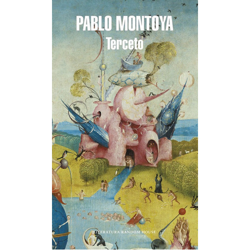 Terceto (mapa De Las Lenguas), De Montoya, Pablo. Editorial Literatura Random House, Tapa Blanda En Español