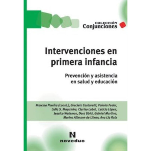 Intervenciones En Primera Infancia, de Pereira, Marcela. Editorial Novedades educativas, tapa blanda en español, 2005