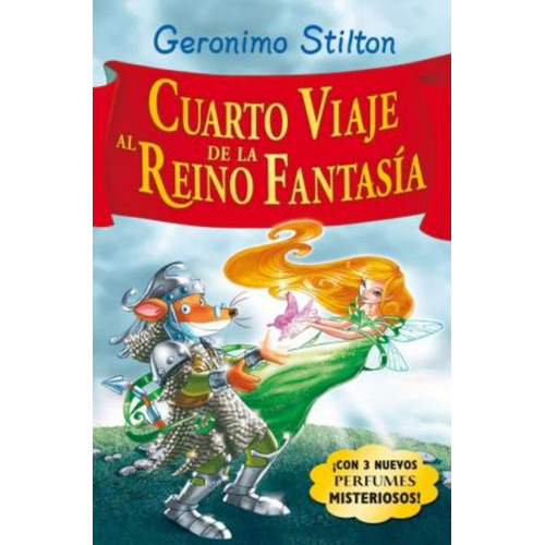Cuarto Viaje Al Reino De La Fantasia - Stilton, Geronimo