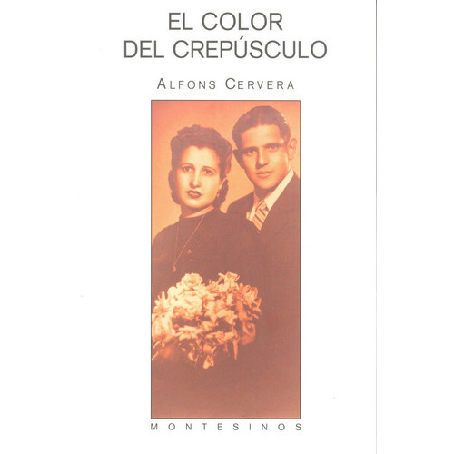 El Color Del Crepãâºsculo, De Cervera, Alfons. Editorial Montesinos, Tapa Blanda En Español