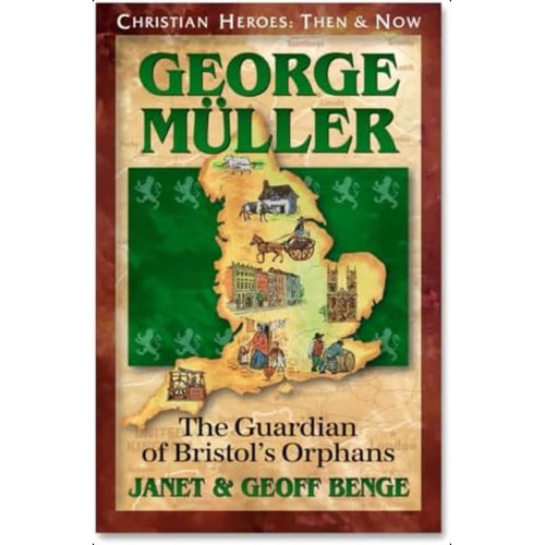 George Muller: The Guardian Of Bristoløs Orphans (christian Heroes: Then And Now), De Benge, Janet. Editorial Ywam Publishing, Tapa Blanda En Inglés