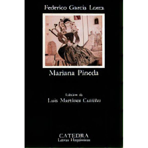 Mariana Pineda, De García Lorca, Federico. Editorial Ediciones Cátedra, Tapa Blanda En Español
