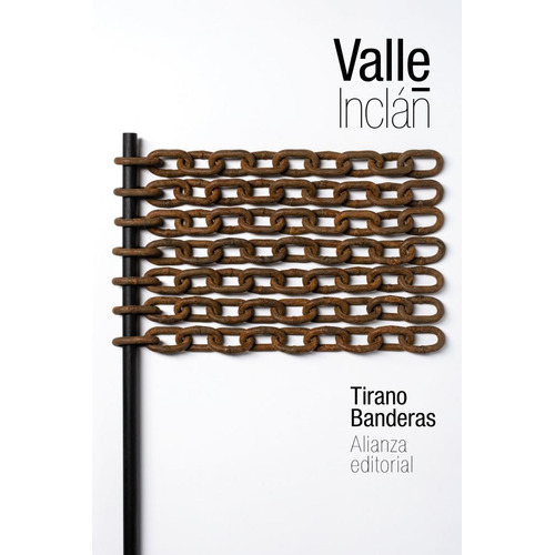 Tirano Banderas - Ramon Maria Del Valle Inclan
