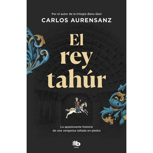 El Rey Tahãâºr, De Aurensanz, Carlos. Editorial B De Bolsillo (ediciones B), Tapa Blanda En Español