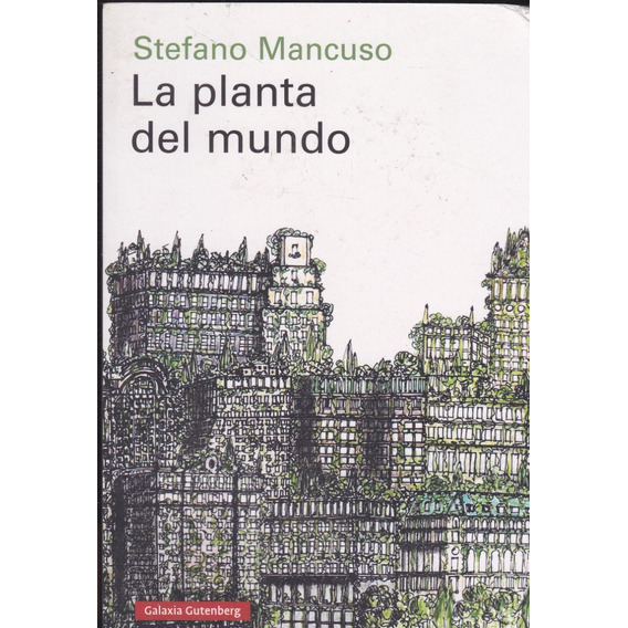 La Planta Del Mundo. Stefano Mancuso.