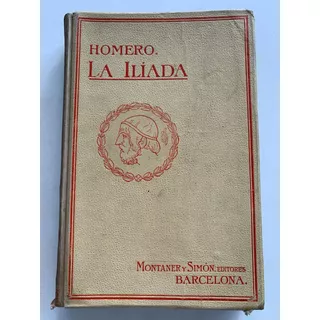 La Ilíada - Homero - Montaner Y Simón - 1908