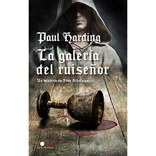 La Galeria Del Ruiseñor I, De Paul Harding, Carmen Soler Rodrguez, Paul Harding, Carmen Soler Rodrguez. Editorial Edhasa En Español