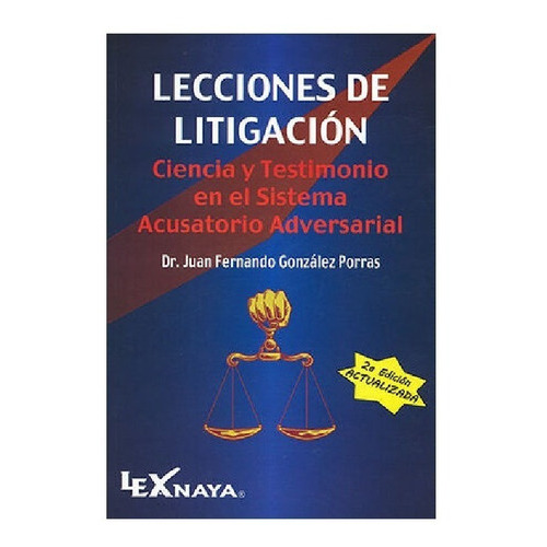 Lecciones De Litigación, De Gonzalez Porras, Juan Fernando. Editorial Lex Anaya En Español