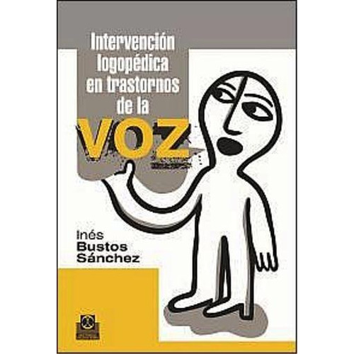 Intervencion Logopedica En Transtornos De La Voz, De Ines Bustos Sanchez. Editorial Paidotribo, Edición 1 En Español, 2013