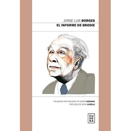 El Informe De Brodie, De Borges, Jorge Luis. Editorial Eudeba En Español