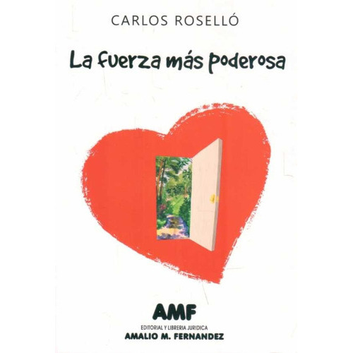 La Fuerza Más Poderosa, De Carlos Roselló. Editorial Amf En Español