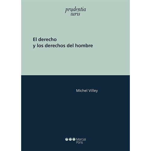 El Derecho Y Los Derechos Del Hombre / Michel Villey