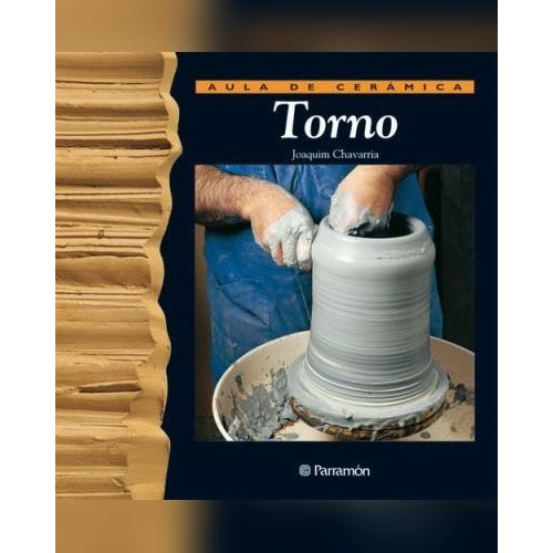 Libro Aula De Ceramica Torno Parramon 