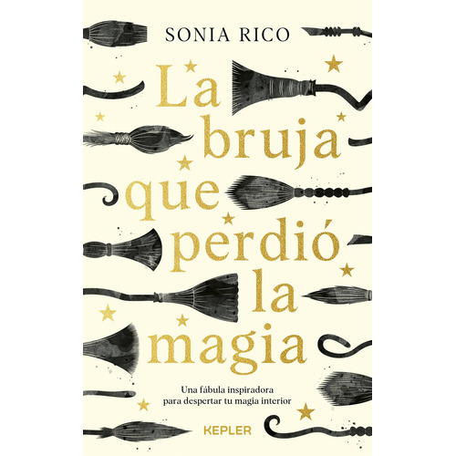 Libro La Bruja Que Perdió La Magia - Sonia Rico - Kepler