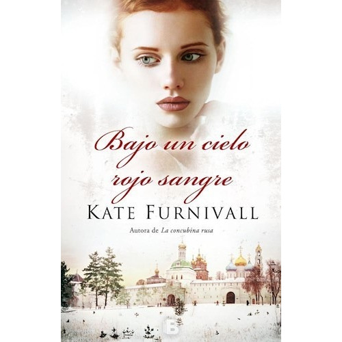 Libro Bajo Un Cielo Rojo Sangre De Kate Furnivall