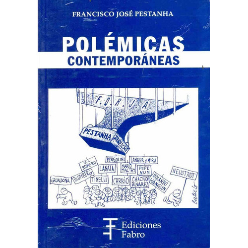Polemicas Contemporaneas, De Pestanha Francisco Jose. Editorial Fabro, Tapa Blanda En Español