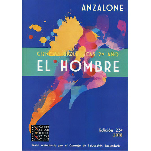 El Hombre - Biologia 2: Ciencias Biológicas 2do Año, De Pablo - Leonardo Anzalone. Editorial Ciencias Biologicas, Edición 1 En Español
