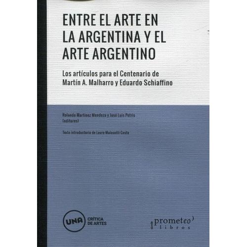 Entre El Arte En La Argentina Y El Arte Argentino - Martinez