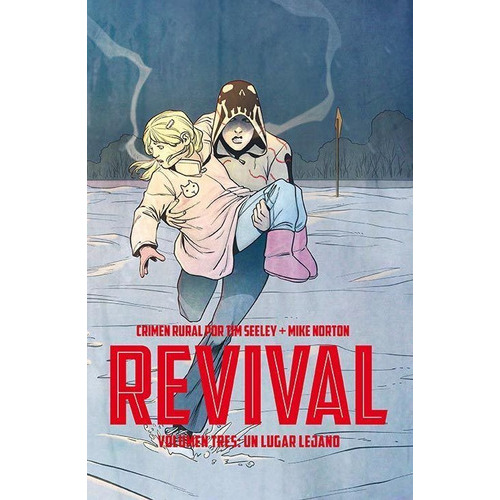 Revival vol. 3: Un lugar lejano, de NORTON, MIKE. Editorial Aleta Ediciones, tapa blanda en español