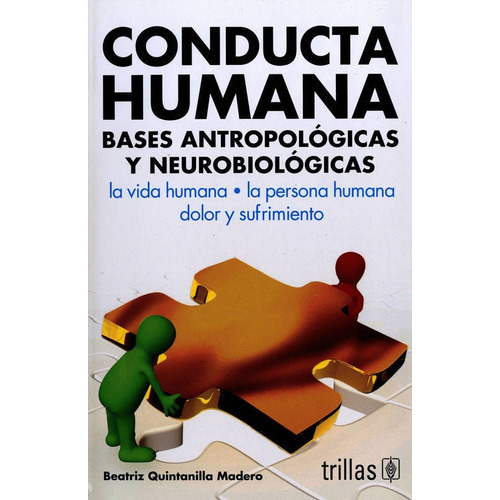 Conducta Humana: Bases Antropologicas Y Neurobiologicas