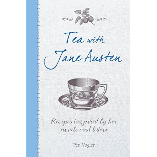 Tea With Jane Austen : Recipes Inspired By Her Novels And Letters, De Pen Vogler. Editorial Ryland Peters Small Ltd, Tapa Dura En Inglés