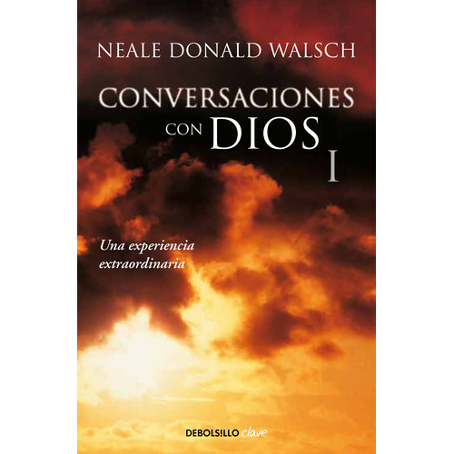 Conversaciones con dios i, de Walsch, Neale Donald. Serie Bestseller Editorial Debolsillo, tapa blanda en español, 2010