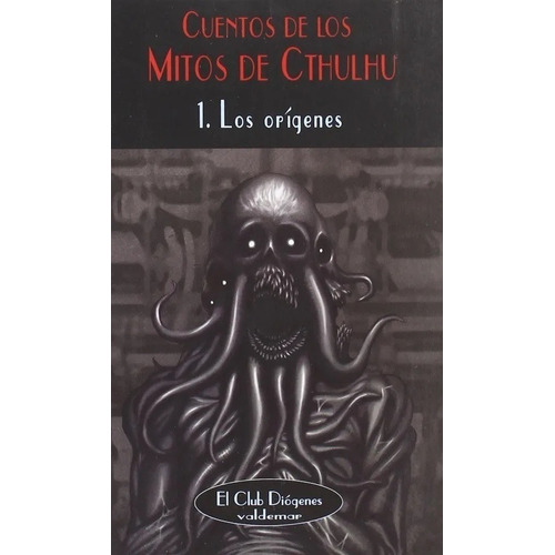 Cuentos De Mitos De Cthulhu 1 Los Origenes. Varios. Valdemar