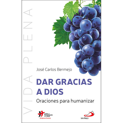 Dar Gracias A Dios, De Bermejo Higuera, Jose Carlos. Editorial San Pablo, Tapa Blanda En Español