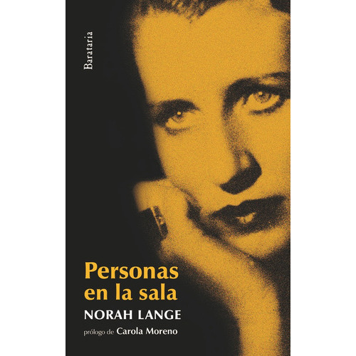 Personas en la sala, de Norah Lange. Editorial Ediciones Barataria, tapa blanda, edición 1 en español, 2011