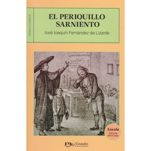 El Periquillo Sarniento - José Joaquín Fernández De Lizarde