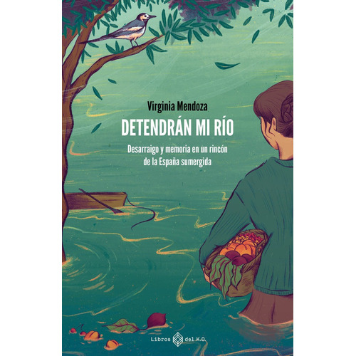 Detendran Mi Rio, De Mendoza Benavente, Virginia. Editorial Libros Del K.o, S.l.l En Español