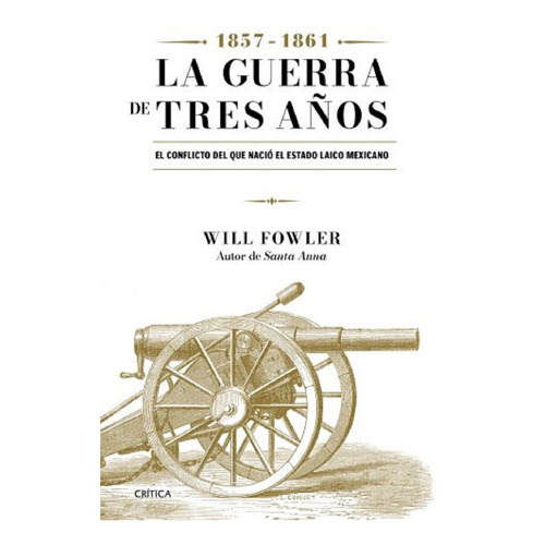 La Guerra De Tres Años (1857-1861)