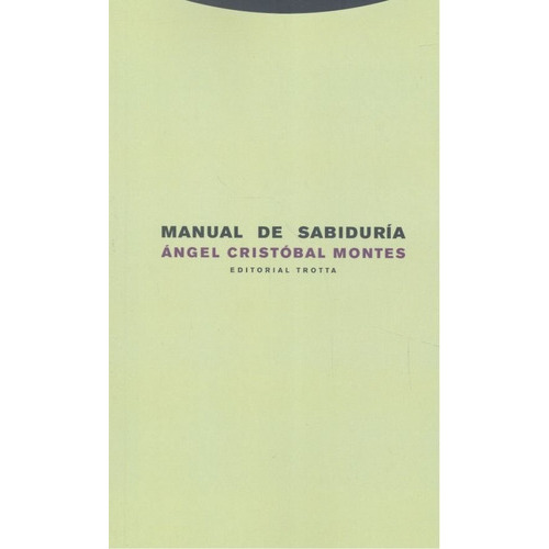 Manual de sabidurÃÂa, de Cristóbal Montes, Ángel. Editorial Trotta, S.A., tapa blanda en español