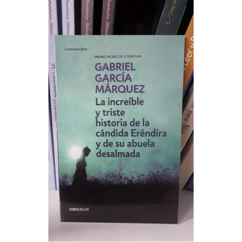 La increíble y triste historia de la cándida Eréndira y de su abuela desalmada, de Gabriel García Márquez. Editorial Debols!Llo, tapa blanda en español, 2023