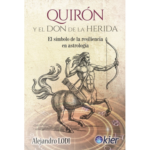 Alejandro Lodi - Quiron Y El Don De La Herida