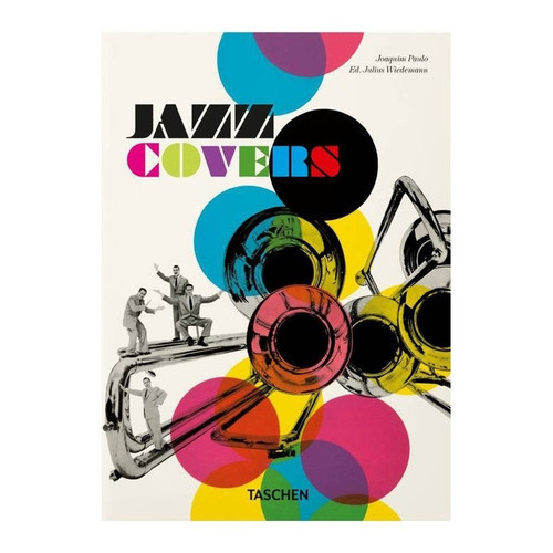 Libro 40 - Jazz Covers, De Joaquim Paulo. Editorial Taschen, Tapa Dura, Edición 1 En Español, 2022