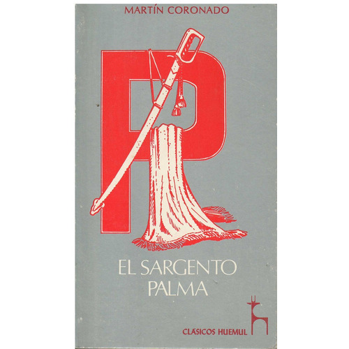 Sargento Palma, El, De Coronado, Martin. Editorial Bramihuemul, Tapa Tapa Blanda En Español