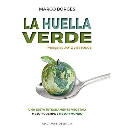 La Huella Verde, De Marco Borges. Editorial Obelisco, Tapa Blanda En Español, 2021