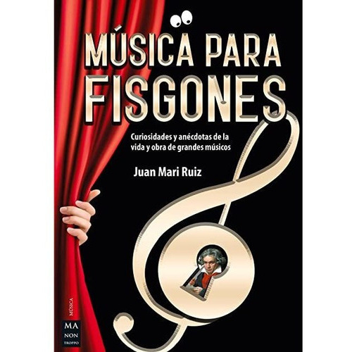 Musica Para Fisgones - Ruiz Juan Mari, De Ruiz Juan Mari. Editorial Manontroppo En Español